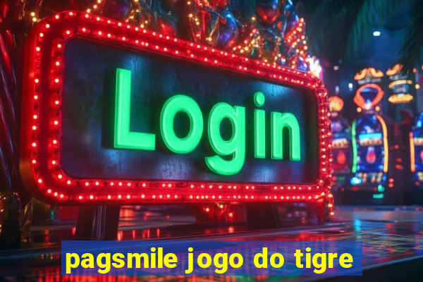 pagsmile jogo do tigre